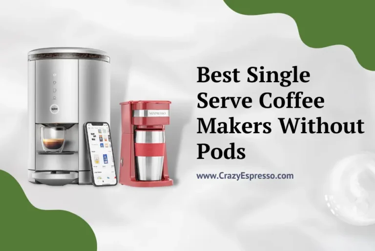 Best Single Serve Coffee Makers Without Pods