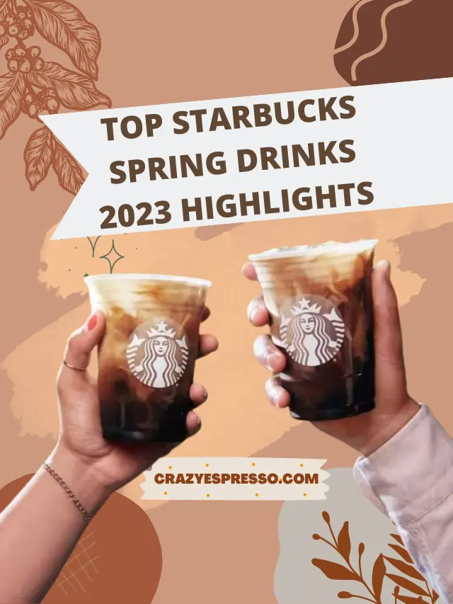 Top Starbucks Spring Drinks 2023 Highlights