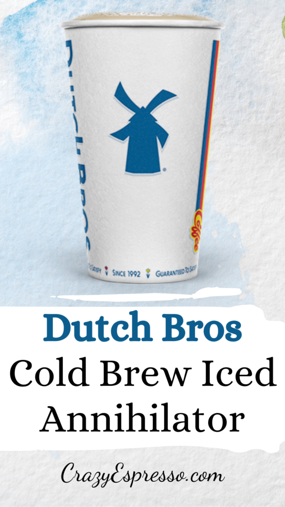 Dutch Bros Cold Brew iced Annihilator