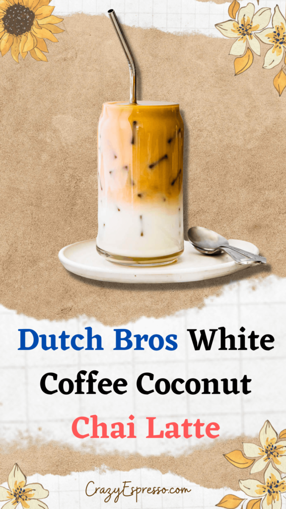 Dutch Bros White Coffee Coconut Chai Latte