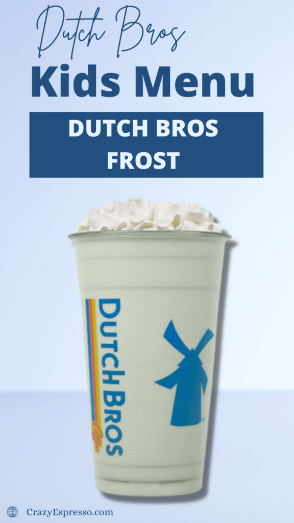 Dutch Bros kids menu drink Dutch Bros Frost