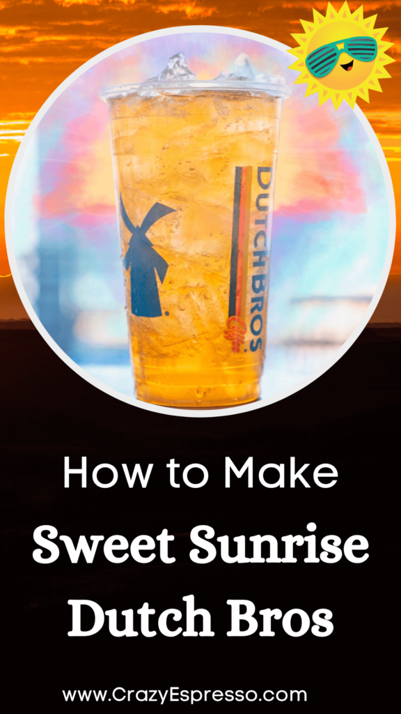 How to Make Sweet Sunrise Dutch Bros