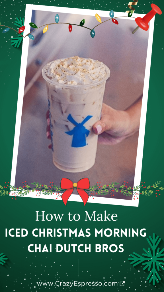 how to make Iced Christmas Morning Chai Dutch Bros