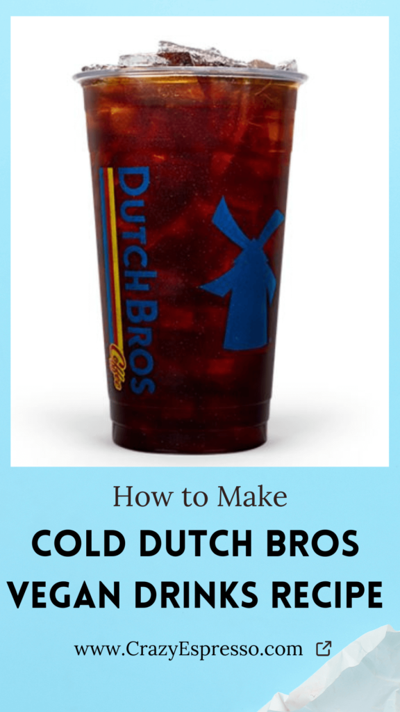 how to make cold Dutch Bros Vegan Drink