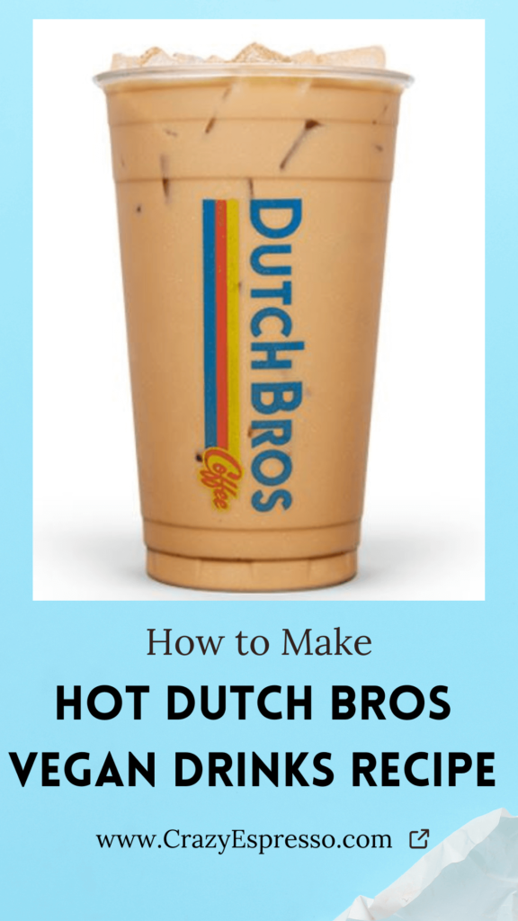 how to make hot Dutch Bros Vegan Drink