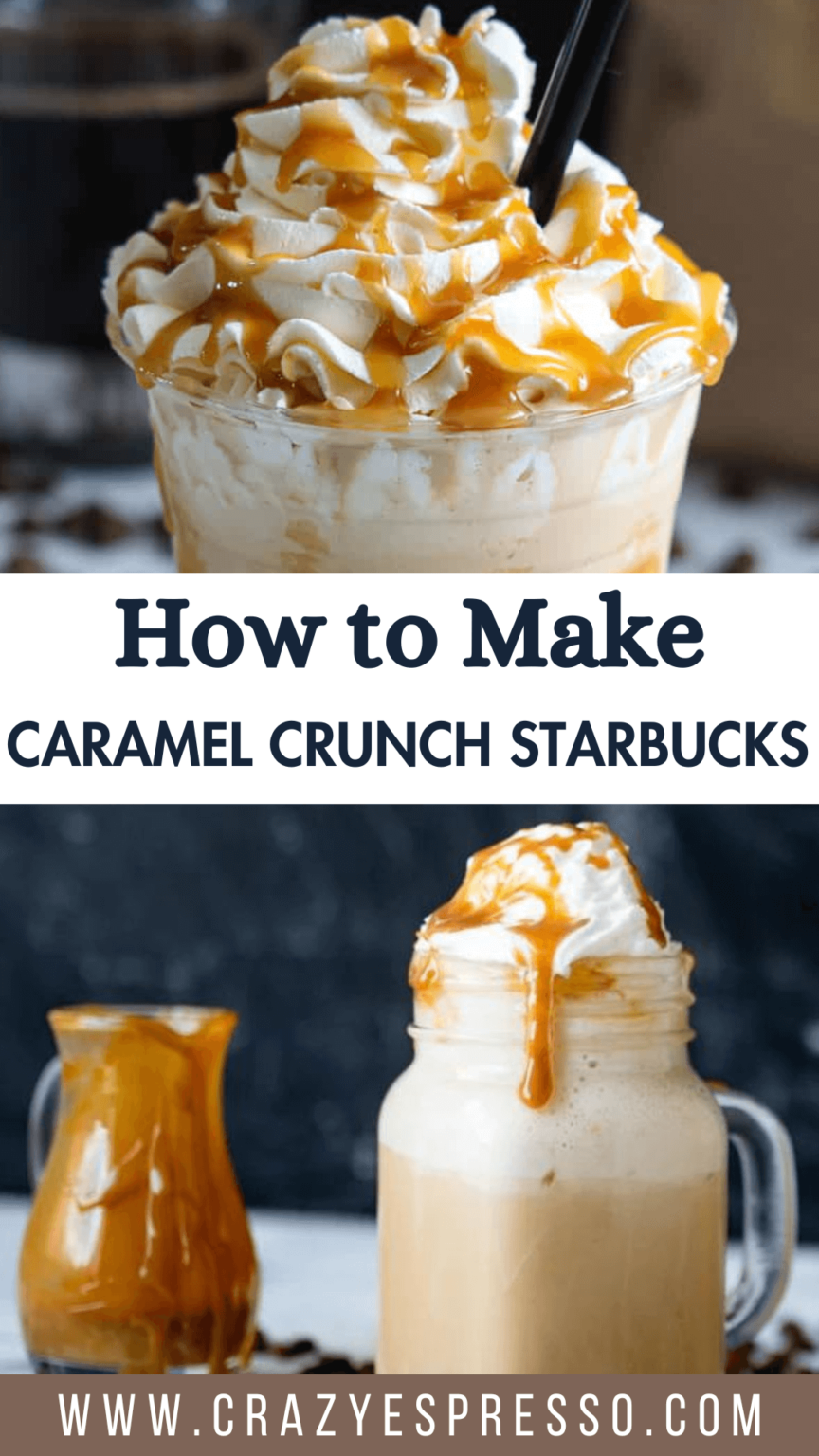 Caramel Crunch Starbucks Recipe Sweet & Crunchy Frappuccino