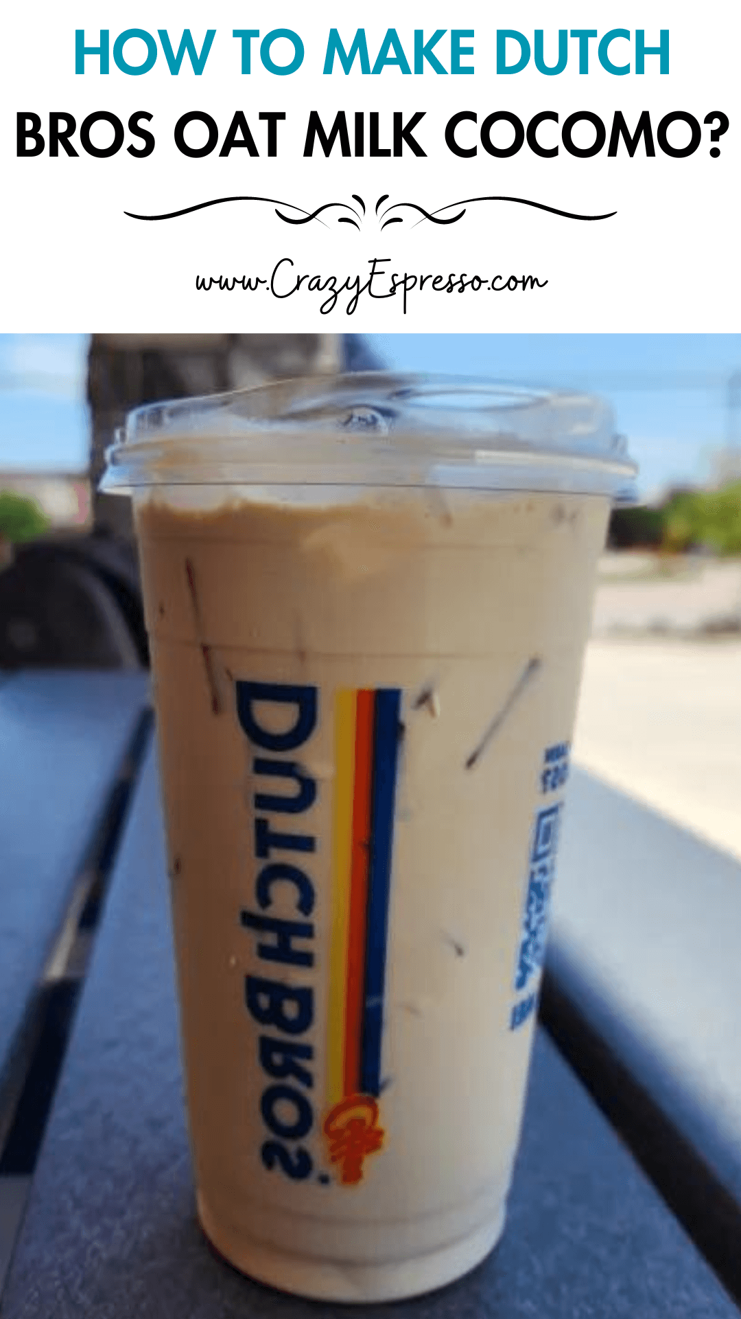 Dutch Bros Oat Milk Recipe Ready in 15 Minute