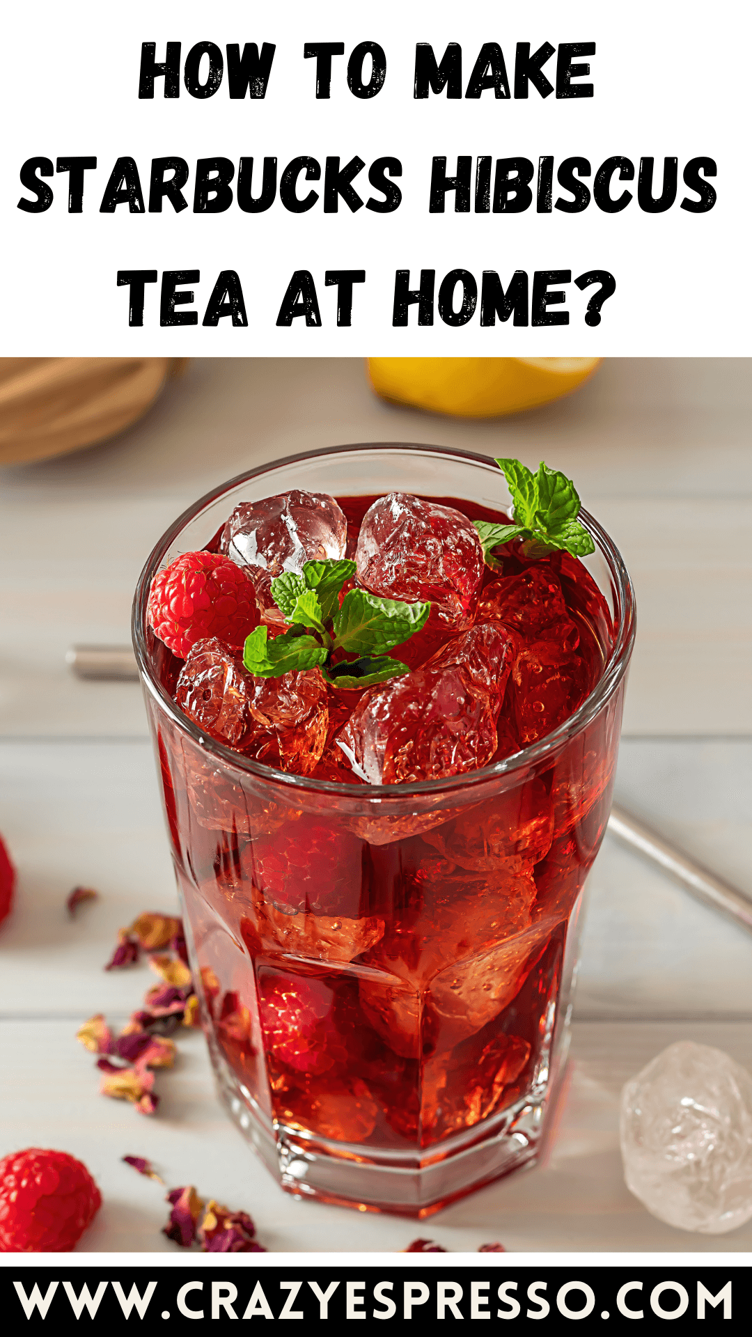 How To Make Starbucks Hibiscus Tea At Home? - Crazy Espresso