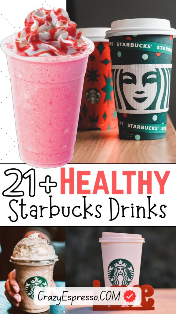 21 Healthy Starbucks Drinks