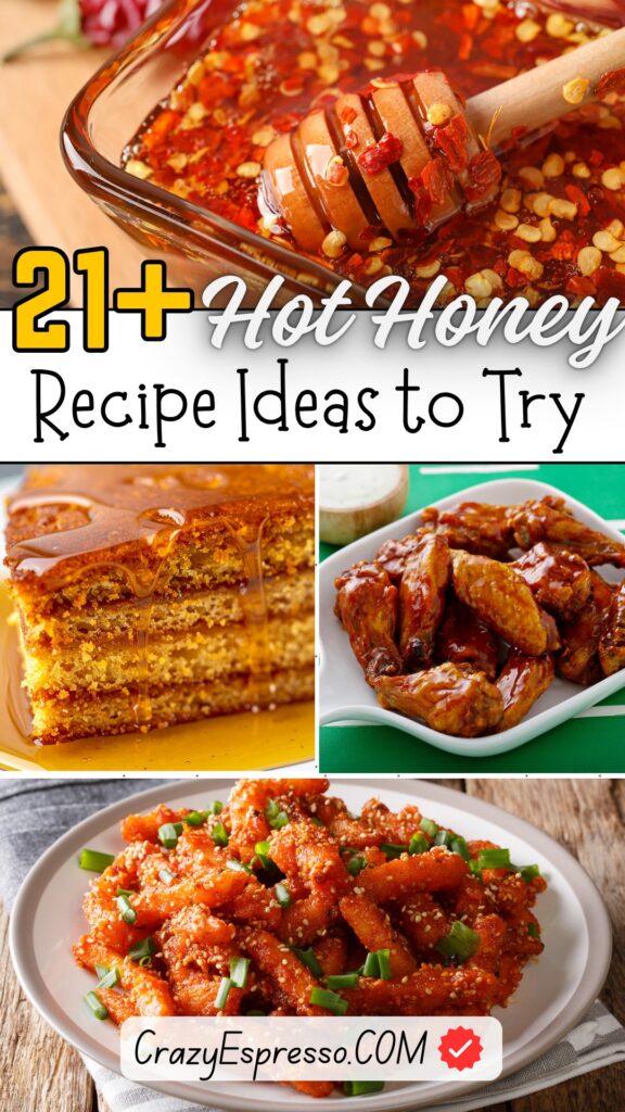 21 Hot Honey Recipe Ideas to Try