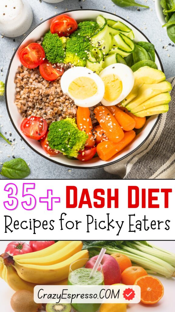 35 Dash Diet Recipes for Picky Eaters
