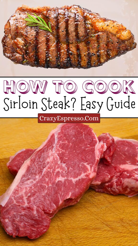 How to Cook Sirloin Steak?