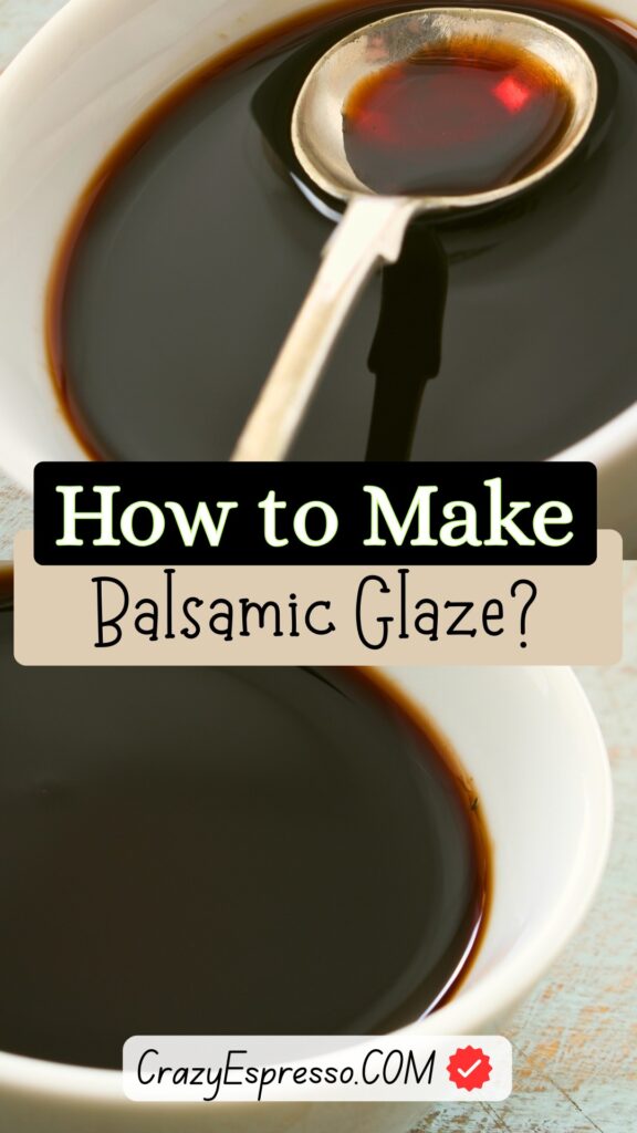 How to Make Balsamic Glaze?