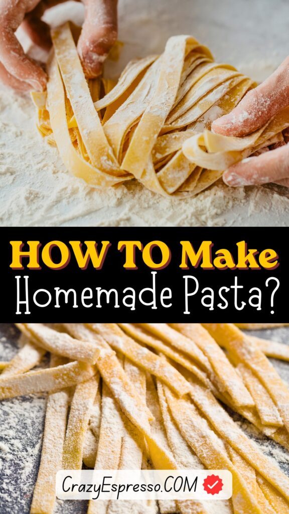 How to Make Homemade Pasta?