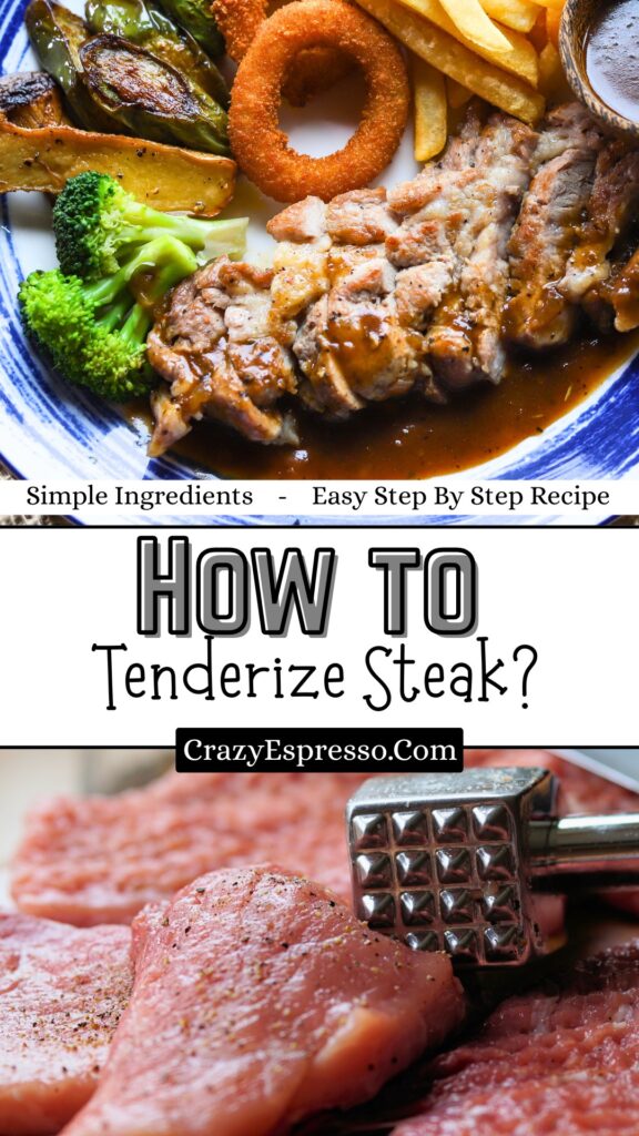 How to Tenderize Steak?