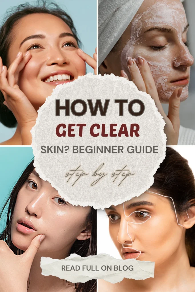 How to Get Clear Skin