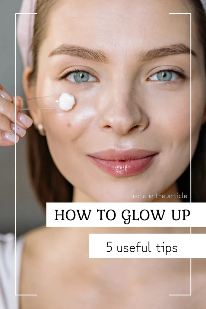 How to Glow Up