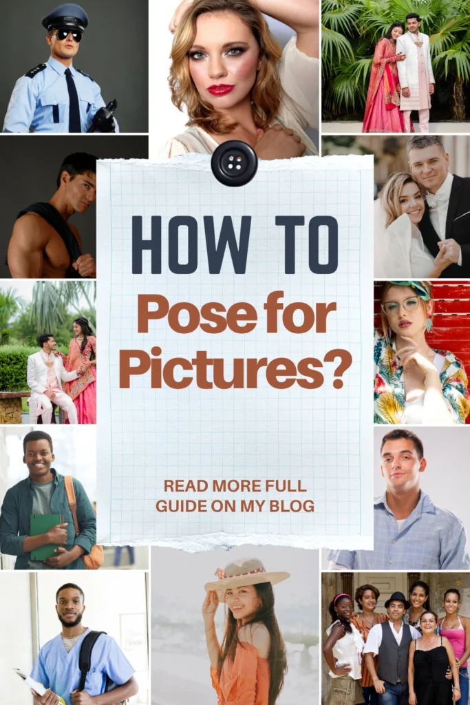 How to Pose for Pictures
