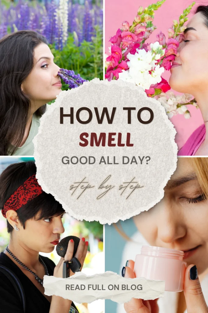 How to Smell Good All Day How to Smell Good All Day